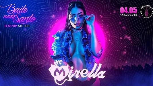 Baile Nada Santo com MC Mirella | Elas VIP até 0h