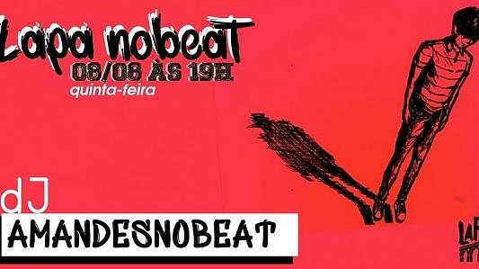 Lapa no Beat com DJ Amandes