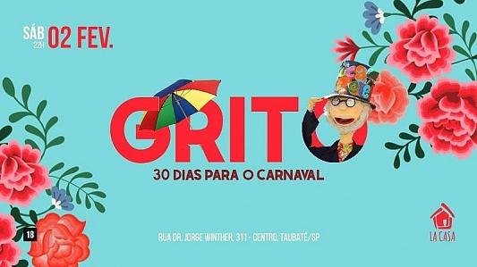 Grito! 30 Dias Para o Carnaval //02 de Fevereiro 