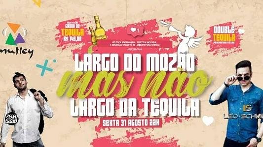 Largo do Mozão, mas não largo da Tequila!
