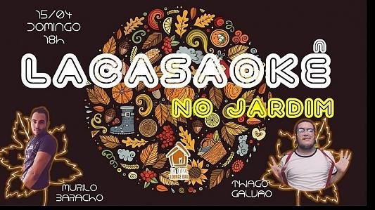LaCasaOKÊ no Jardim