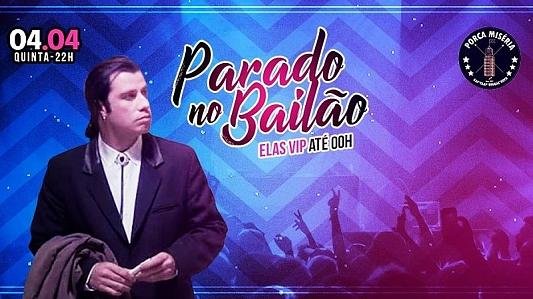 Parado no Bailão | Elas VIP até 0h