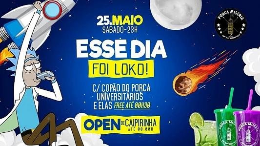 Esse Dia Foi Loko! | OPEN Caipirinha até 0h