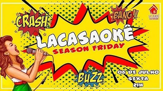 LacasaOkê Season Friday