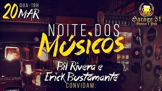 1° Noite dos Músicos do Garage 51 | Erick e Bil convidam