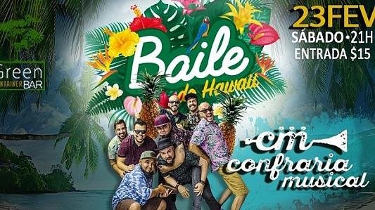 Baile do Hawaii do Green com Confraria Musical | 
