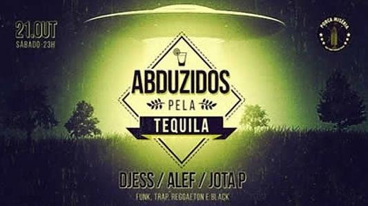 Abduzidos pela Tequila