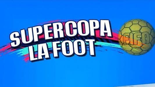 Campeonato de Fifa 19 - Super Copa La Foot