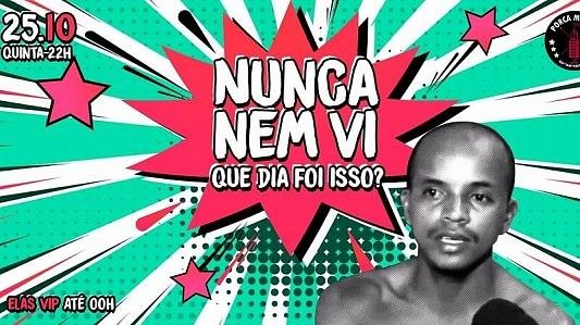 Nunca Nem Vi: Elas VIP até 0h