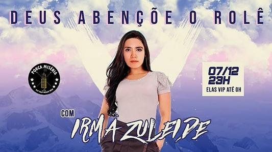 Deus Abençoe o Rolê: com Irmã Zuleide