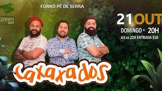 Forró com Caxaxados no Green