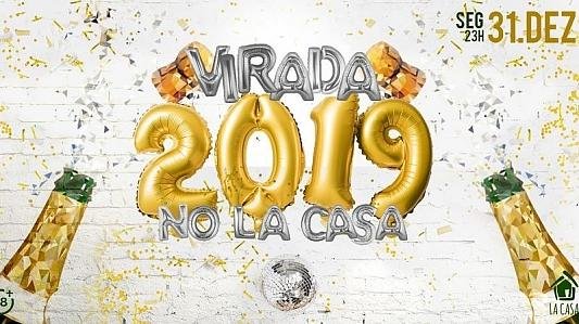 Virada no La Casa 2019