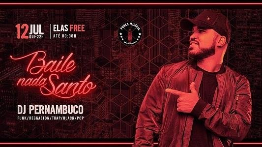 Baile Nada Santo: DJ Pernambuco