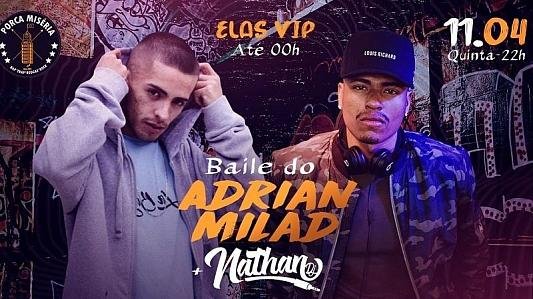Baile do Adrian Milad convida: Nathan DJ