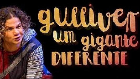 TEATRO GULLIVER, UM GIGANTE DIFERENTE