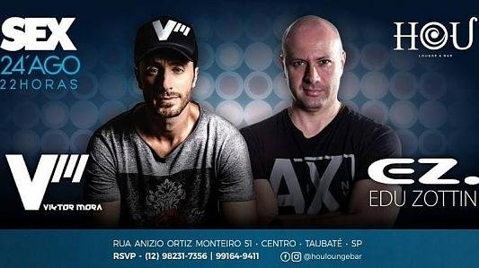 Djs Viktor Mora e Edu Zottini no HOU