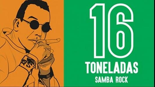 16 Toneladas Samba Rock