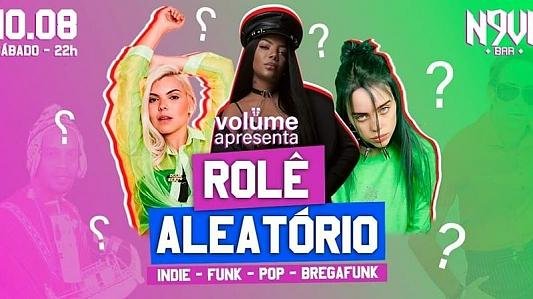 Rolê Aleatório: Indie, funk, pop & bregafunk | volüme
