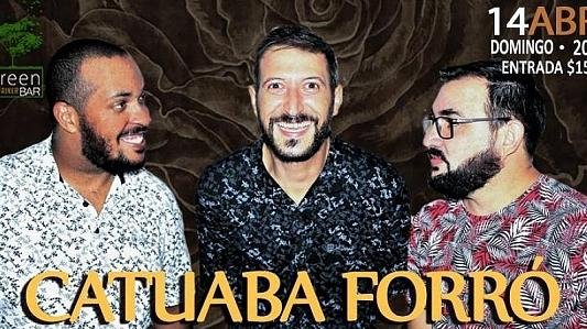 Catuaba Forró no Green!
