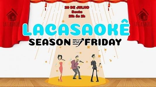 LacasaOkê Season Friday