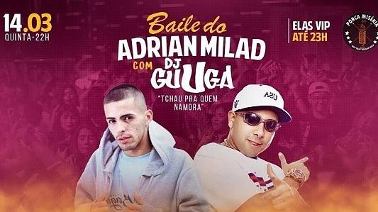 Baile do Adrian Milad convida: DJ Guuga