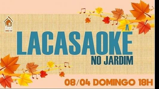 LaCasaOKÊ no Jardim