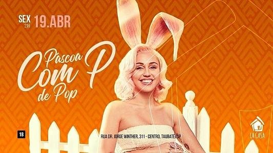 Páscoa com P de Pop // 19 de Abril // Sexta // 23h