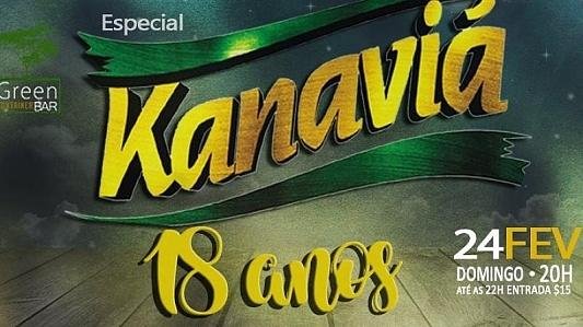 18 anos de Kanaviá no Green dia 24 Domingo