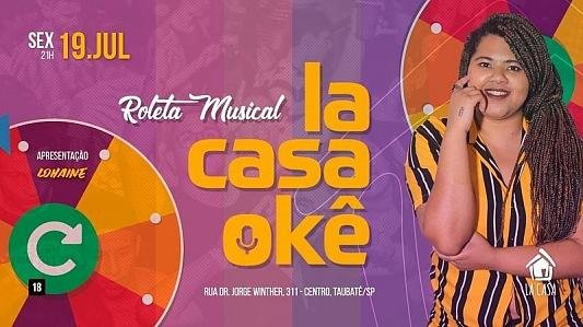 LaCasaOkê // 19 de Julho // Sexta Feira // 21h // La Casa