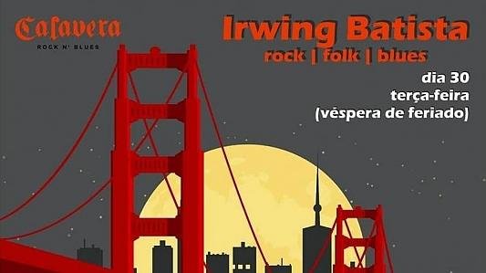 Irwing Batista I Rock I Folk I Blues