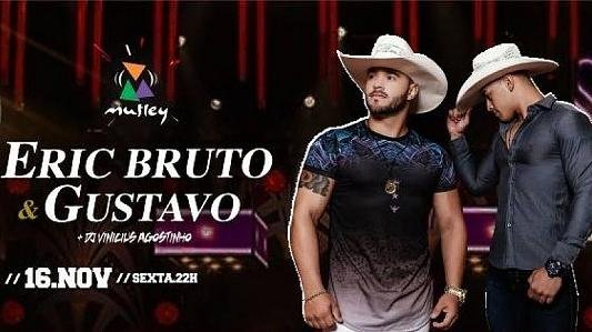 Eric Bruto & Gustavo