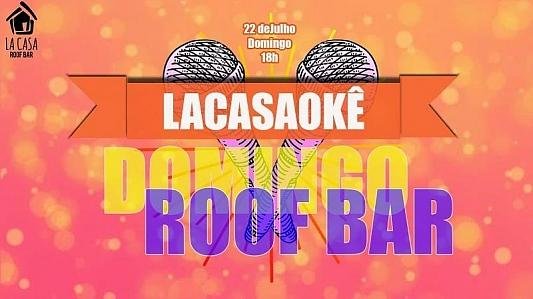 Lacasaokê de Domingo no Roof Bar