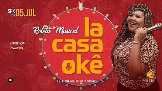 LaCasaOkê // 05 de Julho // Sexta Feira // 21h // La Casa
