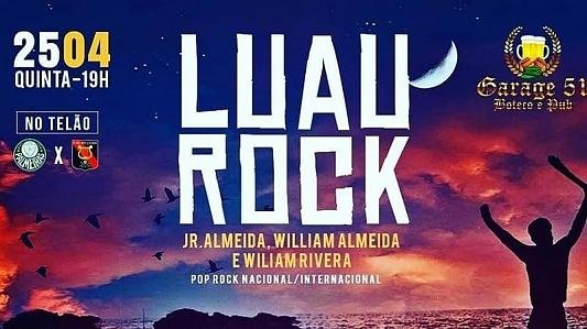 Luau Rock com JR.ALMEIDA, WILIAM RIVERA & WILLIAM ALMEIDA