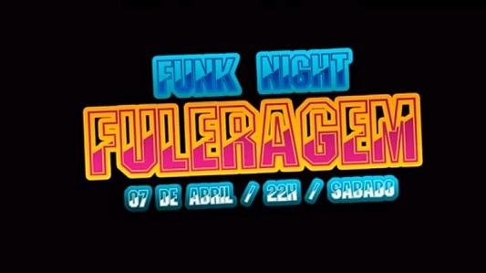 Funk Night: Fuleragem