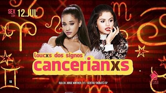 Loucxs Dos Signos: Cancerianxs // 12 Julho // Sexta-Feira // 23h