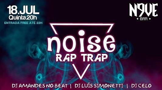 Noise Rap & Trap | Djs Simonetti | Amandes e Celo no N9VE BAR