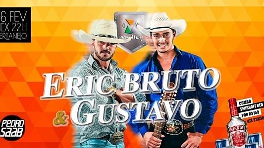 Erick Bruto & Gustavo