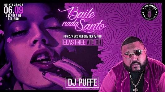 Baile Nada Santo: DJ Puffe