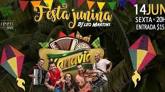 Festa Junina no Green com Kanaviá e Dj Léo Martins