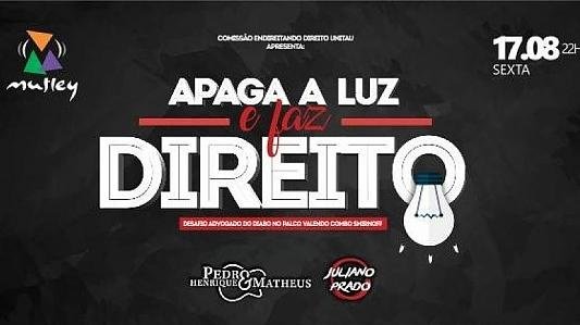 Apaga a Luz e Faz Direito!