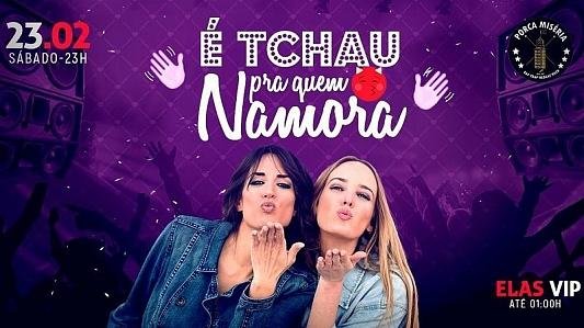 É Tchau Pra Quem Namora | 
