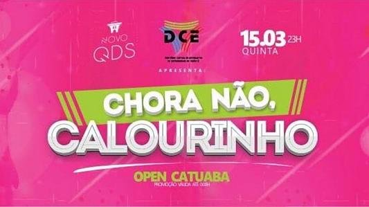 Chora não, CALOURINHO