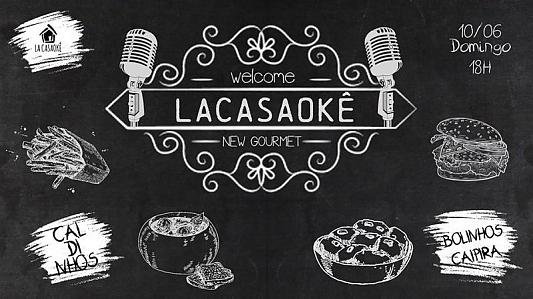 LaCasaOKÊ Welcome New Gourmet