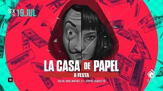 La Casa de Papel: A Festa // 19 de Julho // Sexta-Feira // 23h