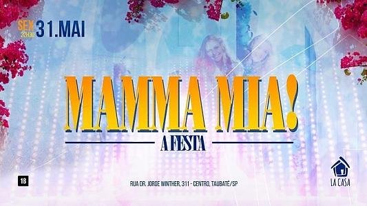 Mamma Mia - A Festa // 31 de Maio // Sexta// 22h30 //Culture Bar