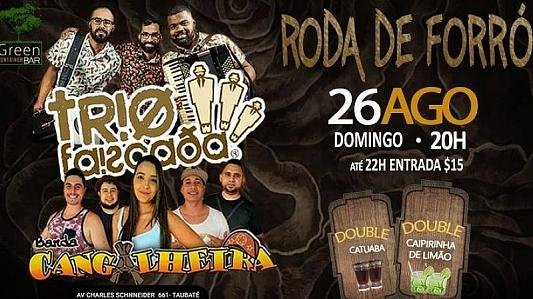 Forró do Green com Trio Faiscada & Banda Cangalheira!