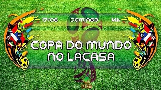 Copa do Mundo no LaCasa