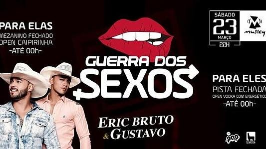 Guerra dos sexos - Eric Bruto e Gustavo