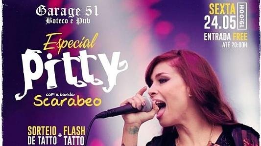 Especial PITTY no Garage 51 | Banda Scarabeo